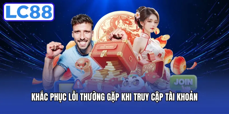 Khắc phục lỗi thường gặp hiện nay